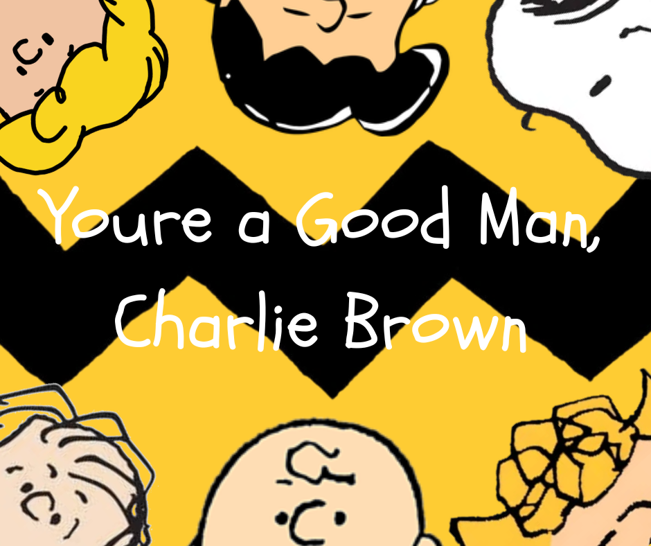You're A Good Man Charlie Brown